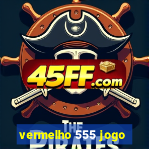 vermelho 555 jogo